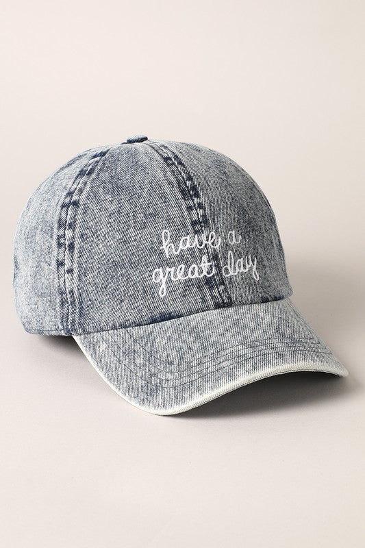 HAVE A GREAT DAY DENIM CAP